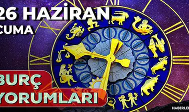 Yıldızların rehberliğinde yeni bir güne merhaba: 26 Haziran 2026 burç analizleri yayında