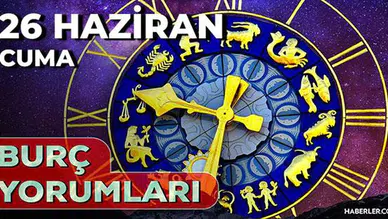 Yıldızların rehberliğinde yeni bir güne merhaba: 26 Haziran 2026 burç analizleri yayında